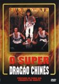 O SUPER DRAGÃO CHINÊS